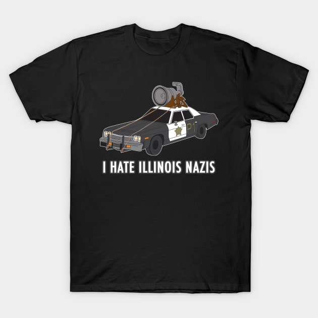 I Hate Illinois Nazis T-Shirt by HellraiserDesigns